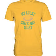 My Lucky Game Day Shirt   - Premium Shirt