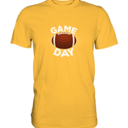 Game Day  - Premium Shirt