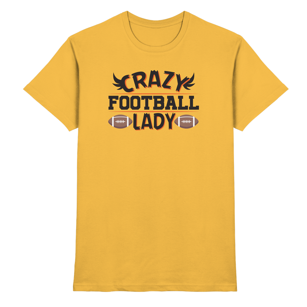 Crazy Football Lady - Premium Shirt