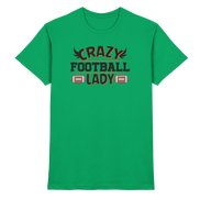 Crazy Football Lady - Premium Shirt