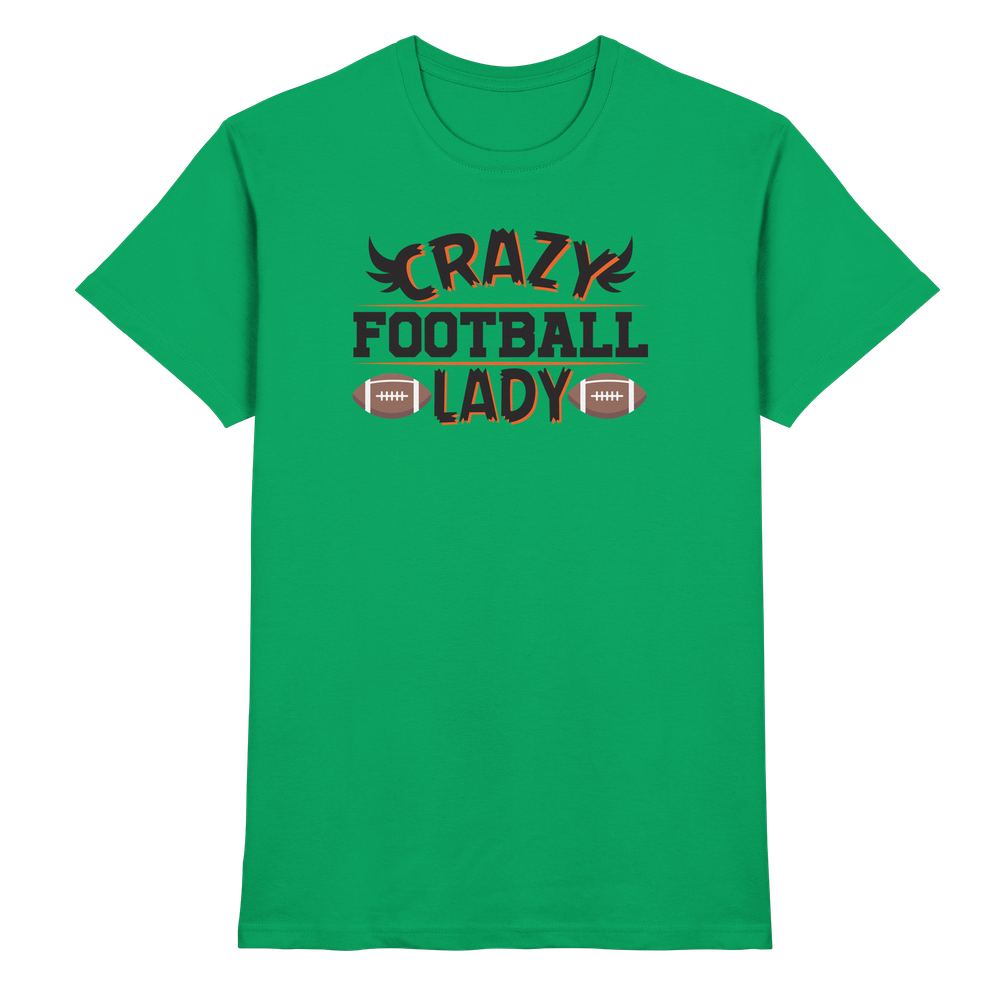 Crazy Football Lady - Premium Shirt