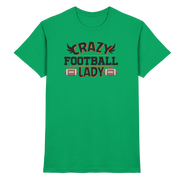 Crazy Football Lady - Premium Shirt