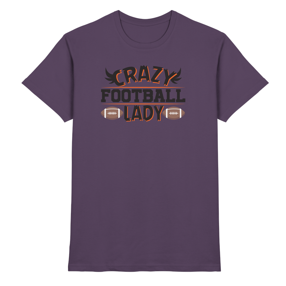 Crazy Football Lady - Premium Shirt