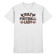 Crazy Football Lady - Premium Shirt