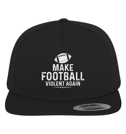 Make Football Violent again - Premium Snapback