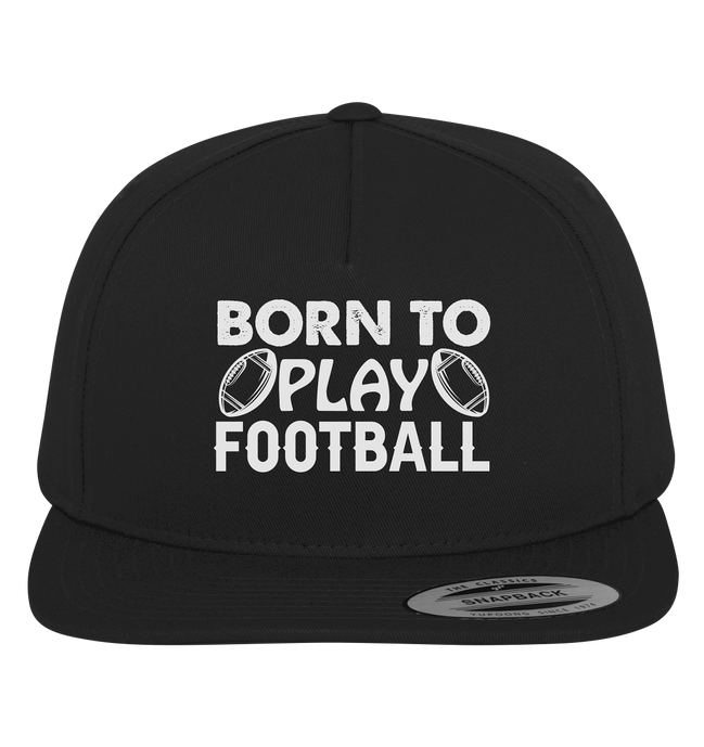 Born to Play - Premium Snapback