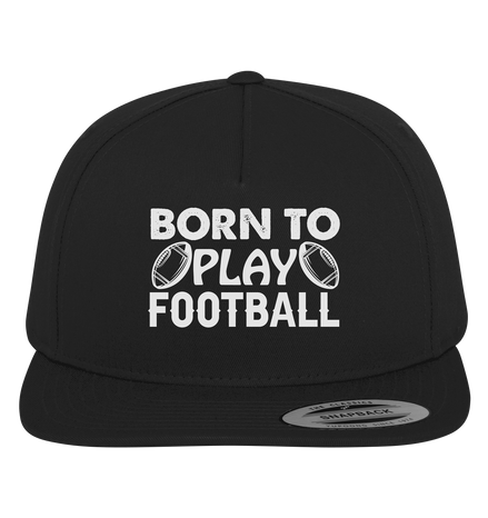 Born to Play - Premium Snapback