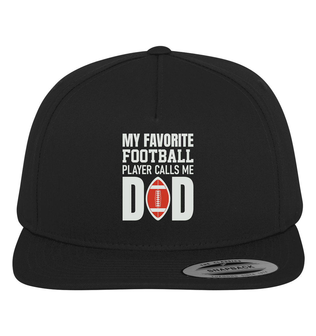 My Favorite Player calls me Dad - Premium Snapback