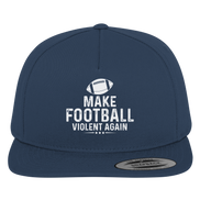 Make Football Violent Again - Premium Snapback