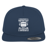 Football is importanter - Premium Snapback