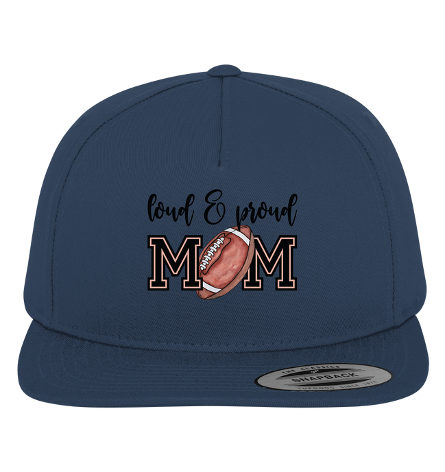 Loud &amp; Proud Mom - Premium Snapback