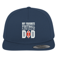My Favorite Player calls me Dad - Premium Snapback