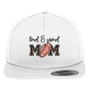 Loud & Proud Mom - Premium Snapback