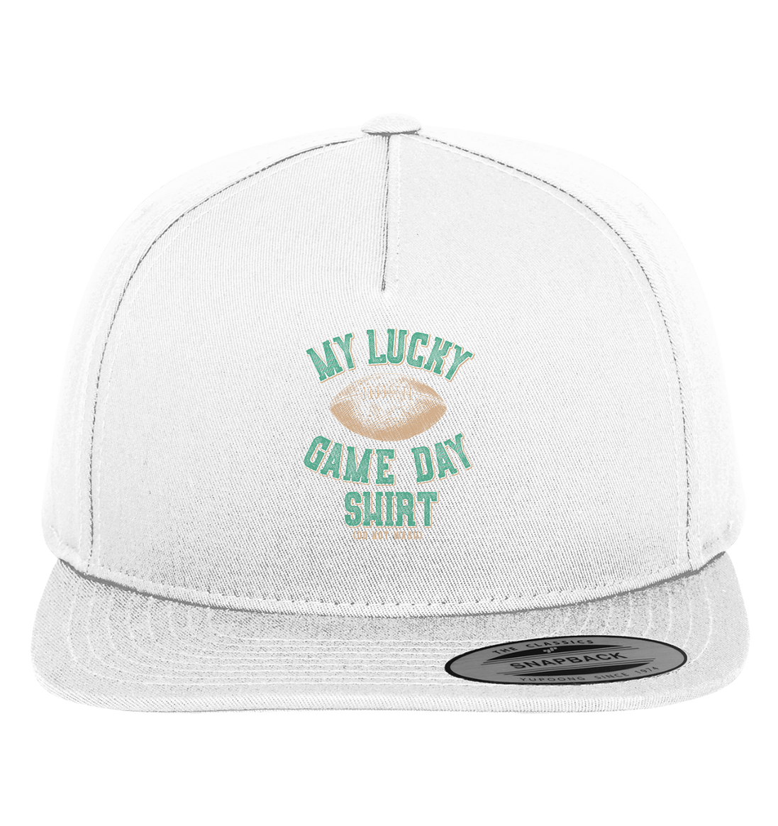 My Lucky Game Day Shirt   - Premium Snapback
