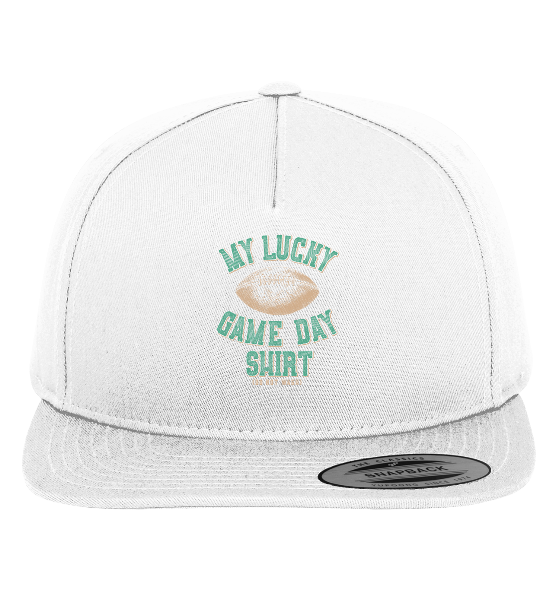My Lucky Game Day Shirt   - Premium Snapback