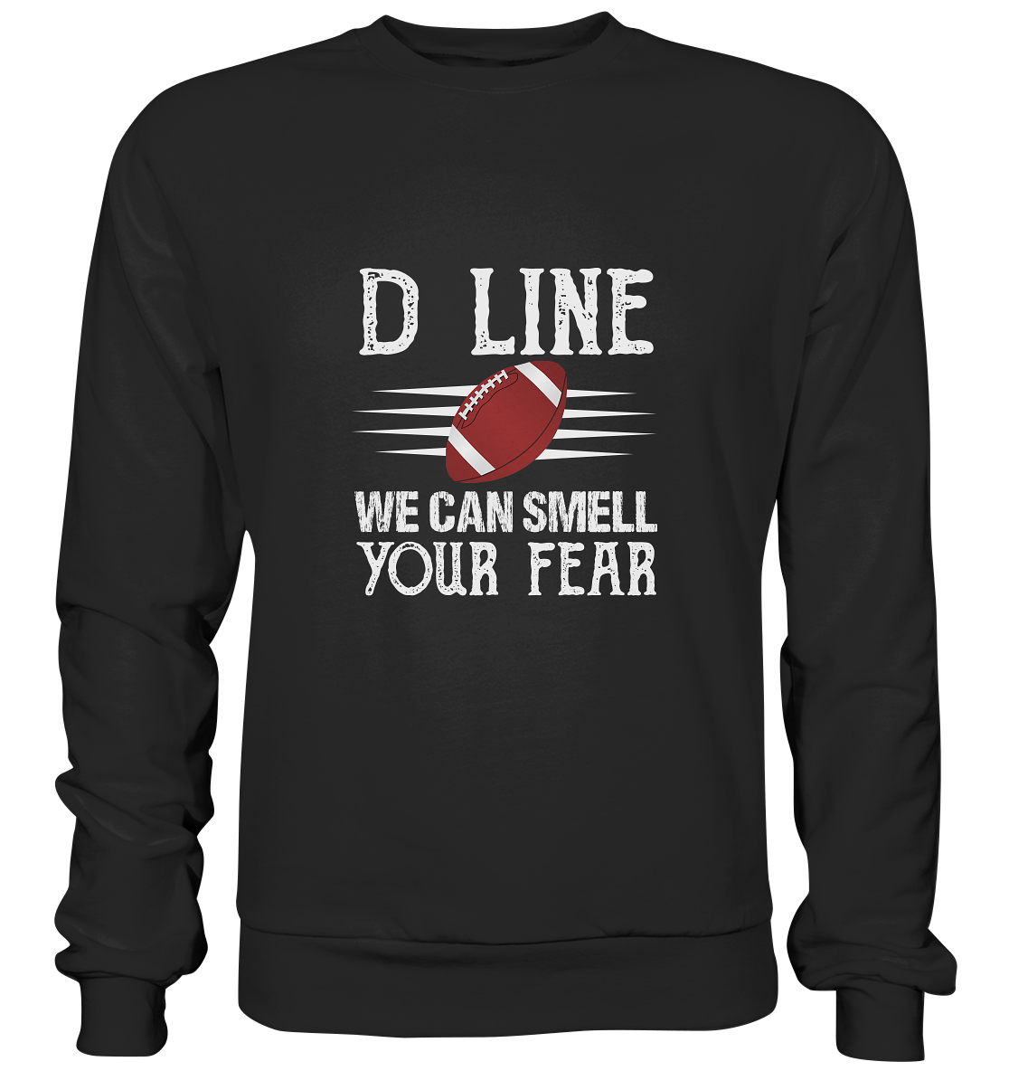 D-Line Fear - Premium Sweatshirt
