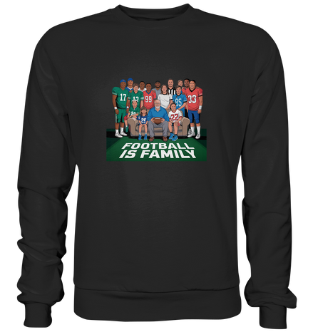 Football is Family - Premium Sweatshirt