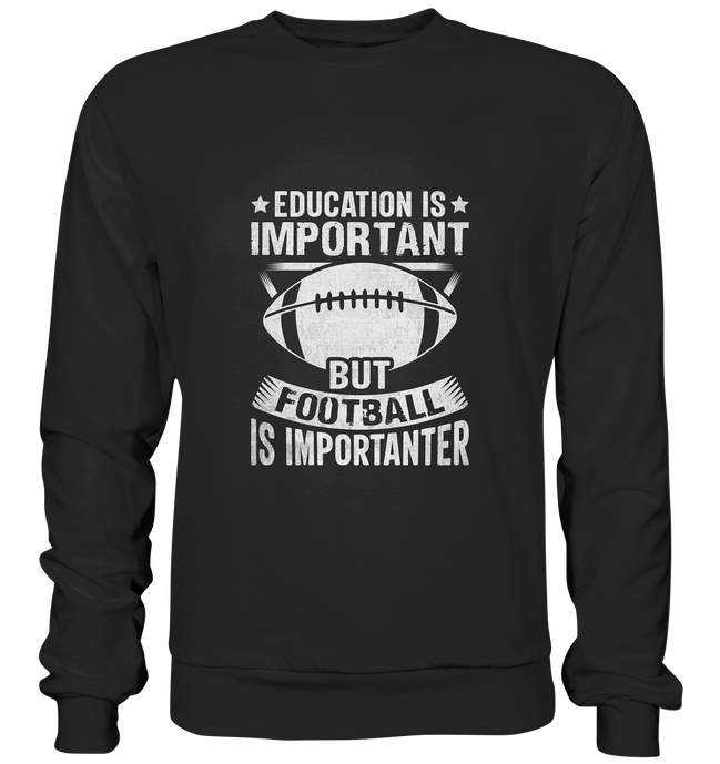 Football is more important - Premium Sweatshirt