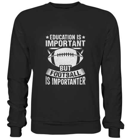 Football is importanter - Premium Sweatshirt