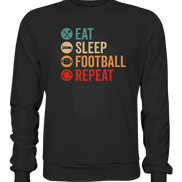 Eat Sleep Football Repeat - Premium Sweatshirt
