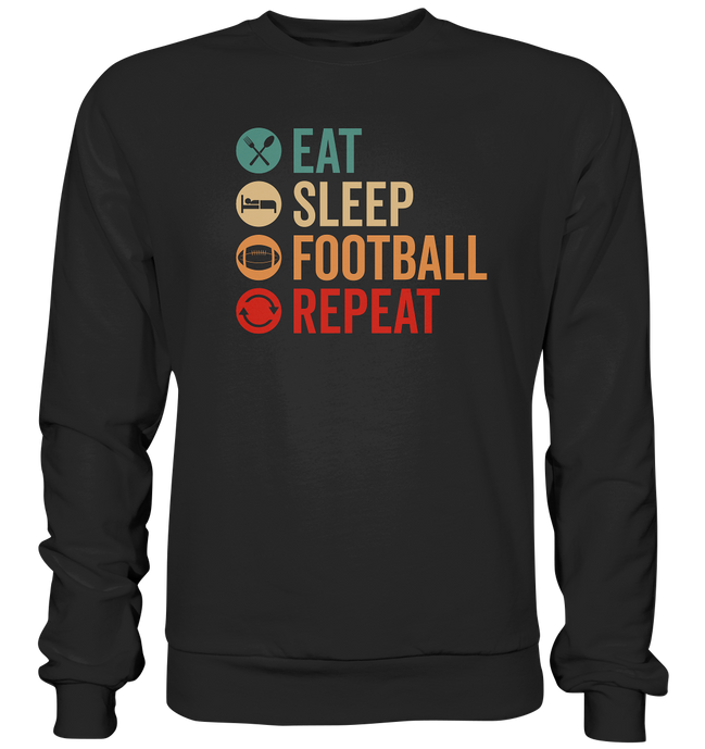 Eat Sleep Football Repeat - Premium Sweatshirt
