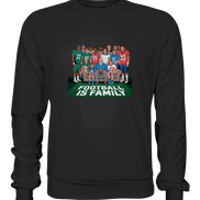Football is Family - Premium Sweatshirt