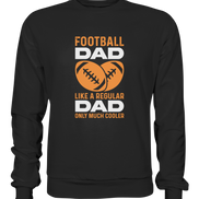 Football Dad Much Cooler - Premium Sweatshirt