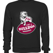 Fight like a Bulldog - Premium Sweatshirt