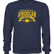 Easily Distracted - Premium Sweatshirt