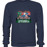 Football is Family - Premium Sweatshirt
