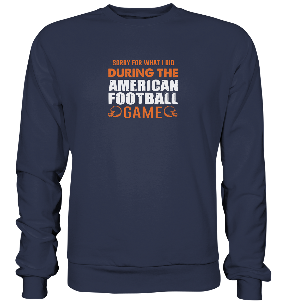 Sorry - Premium Sweatshirt