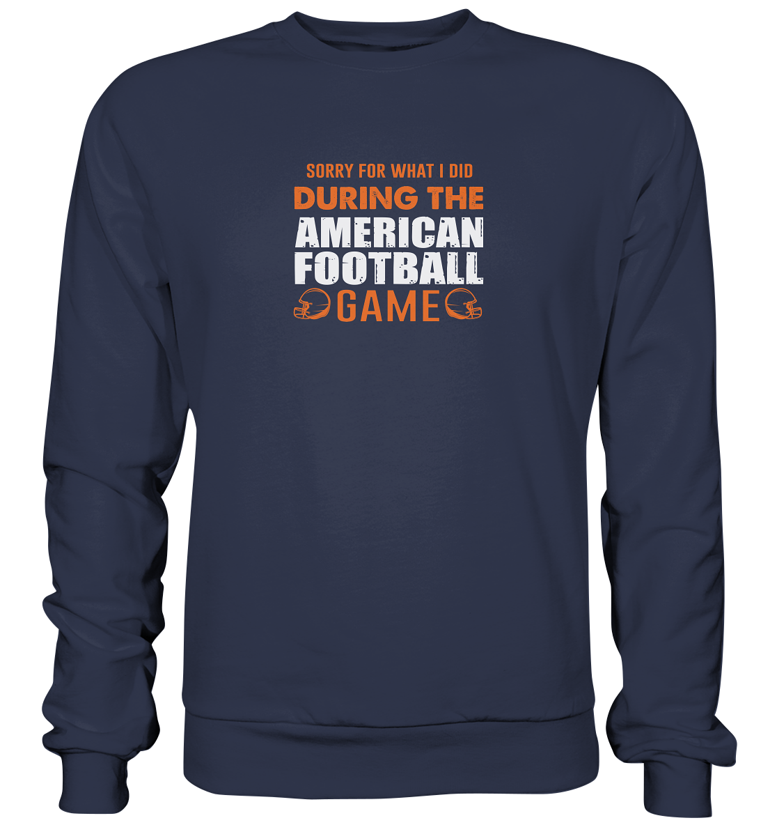 Sorry - Premium Sweatshirt