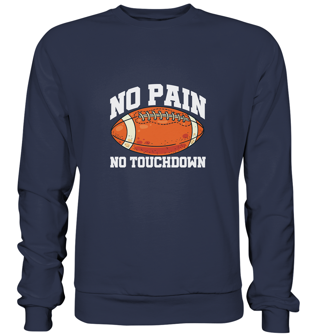 No Pain No Gain - Premium Sweatshirt