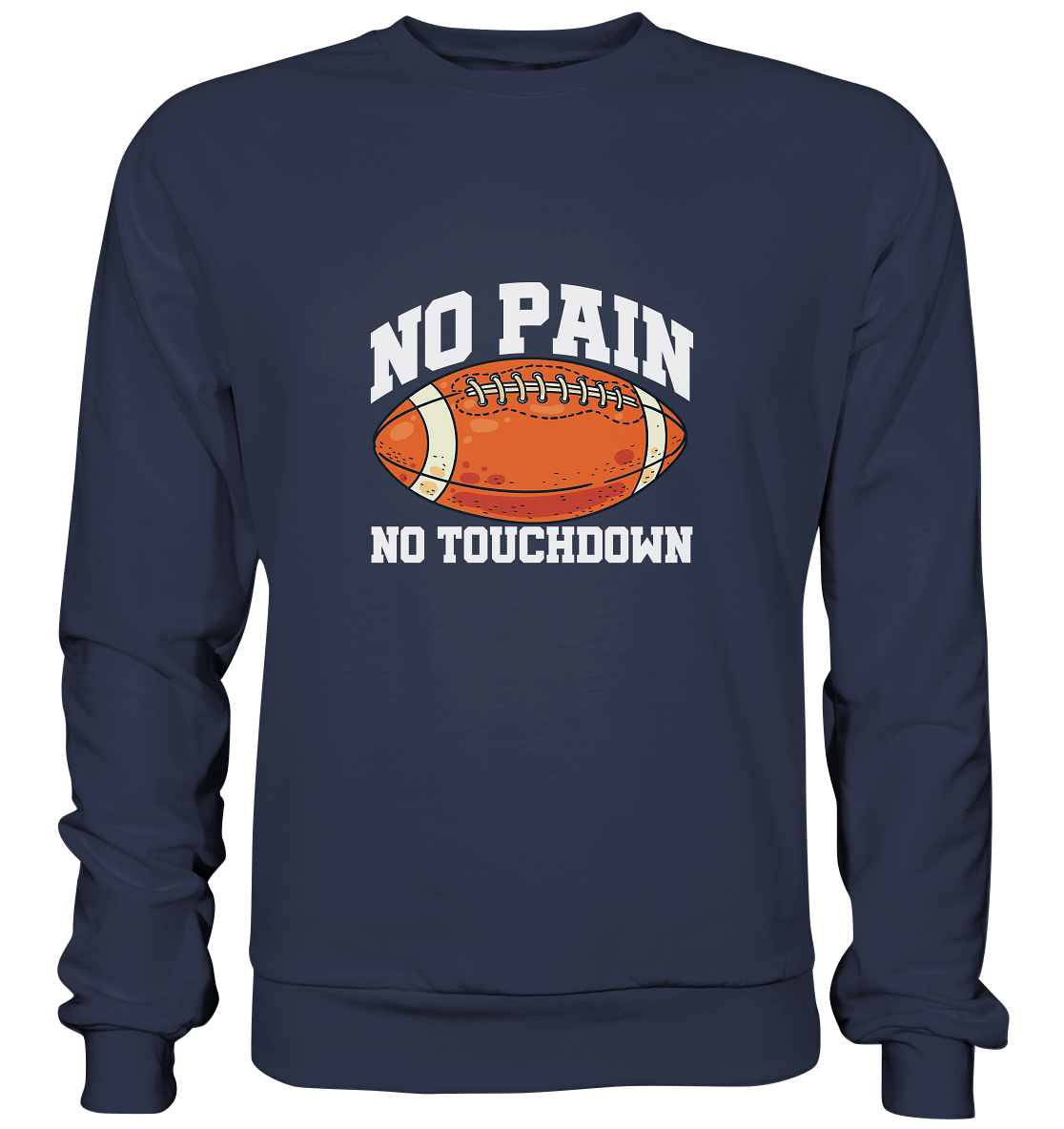 No Pain No Gain - Premium Sweatshirt