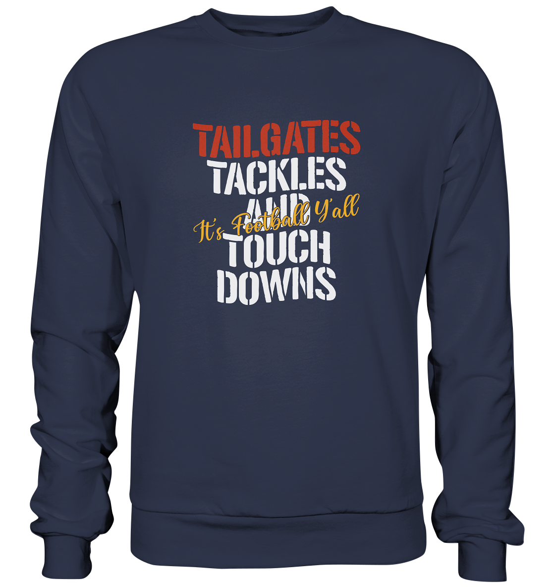 Tailgate Tackles - Premium Sweatshirt