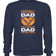 Football Dad Much Cooler - Premium Sweatshirt