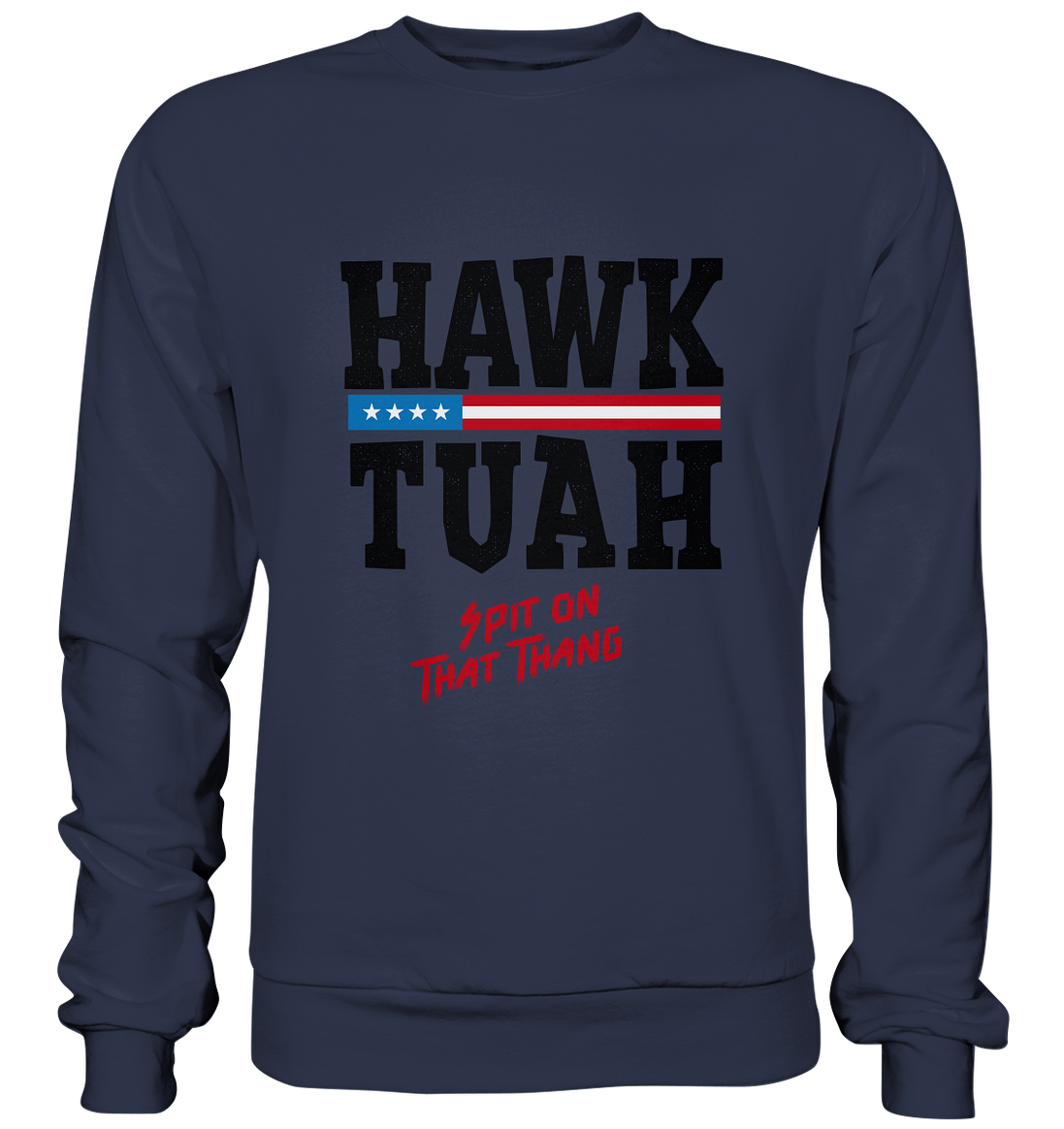 Hawk Tuah - Premium Sweatshirt