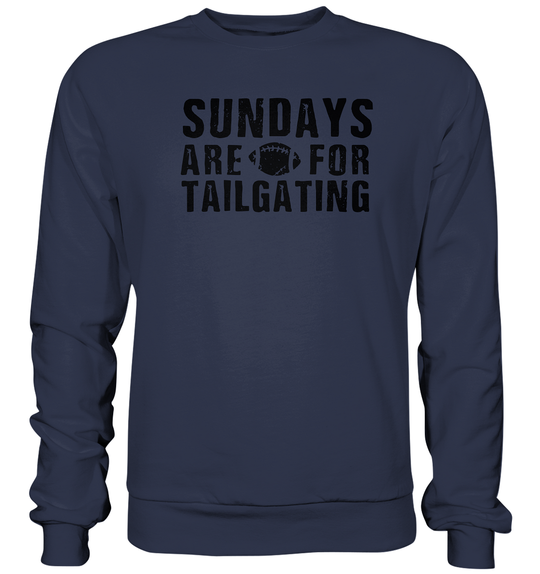 Sundays are for Tailgating  - Premium Sweatshirt