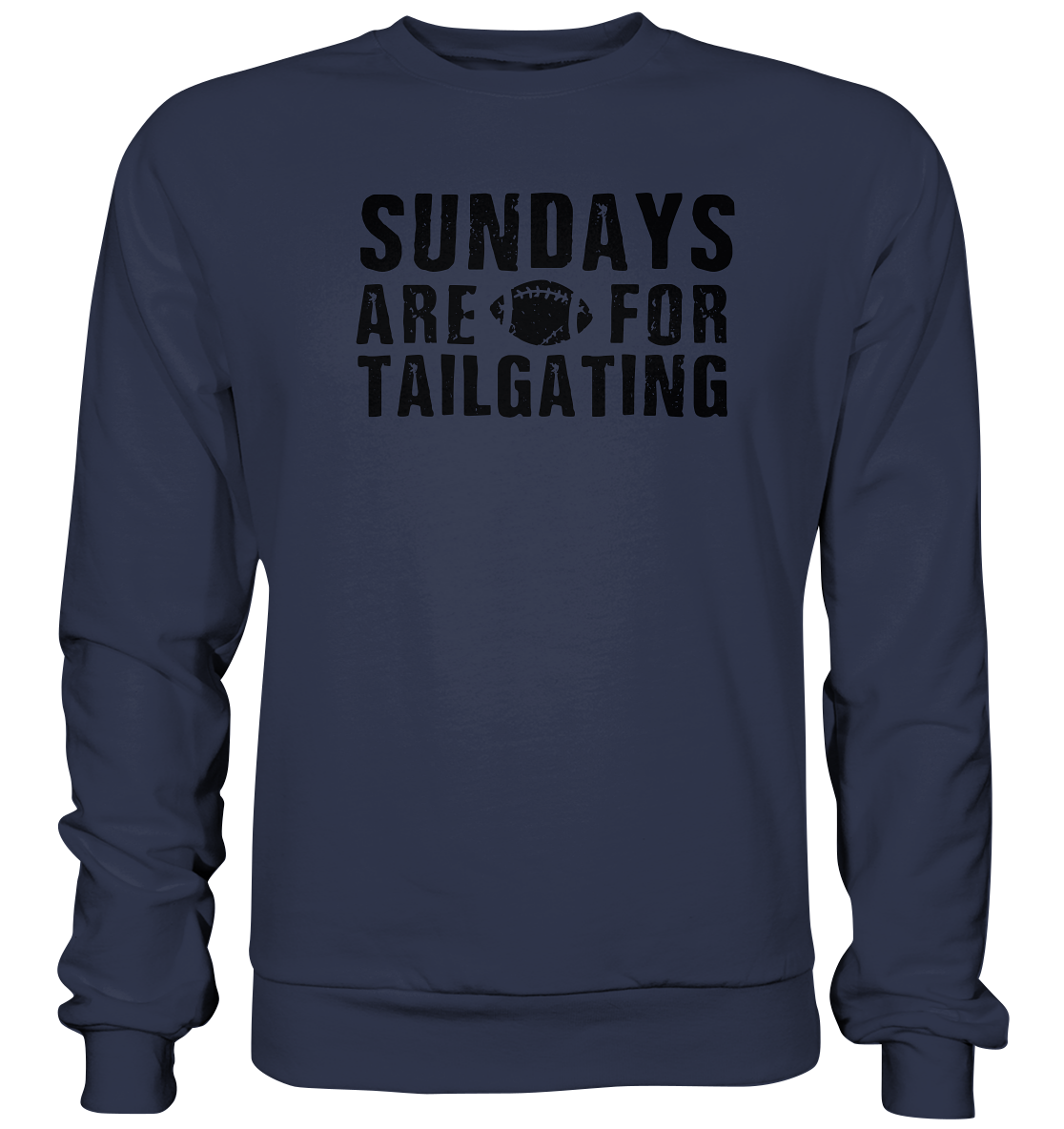 Sundays are for Tailgating  - Premium Sweatshirt