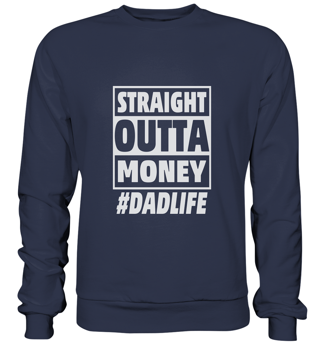Straight Outta Money - Premium Sweatshirt
