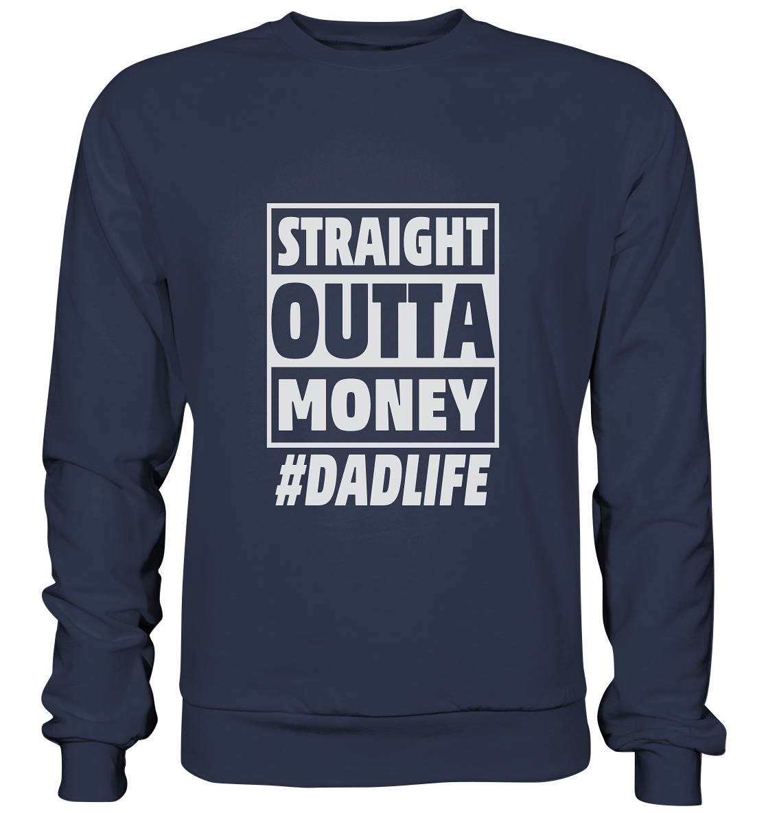 Straight Outta Money - Premium Sweatshirt