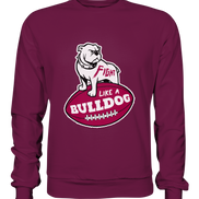 Fight like a Bulldog - Premium Sweatshirt