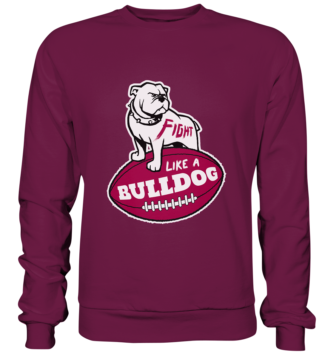 Fight like a Bulldog - Premium Sweatshirt