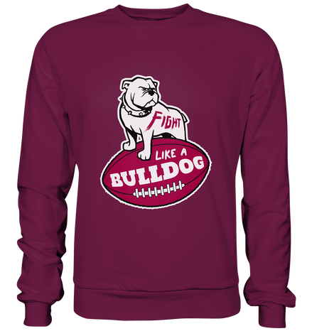 Fight like a Bulldog - Premium Sweatshirt