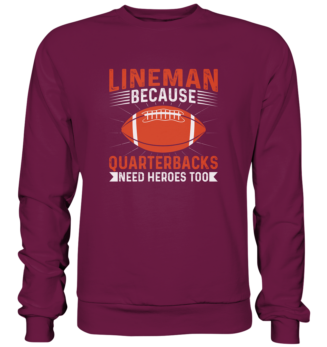 Lineman Quarterback Heroes - Premium Sweatshirt