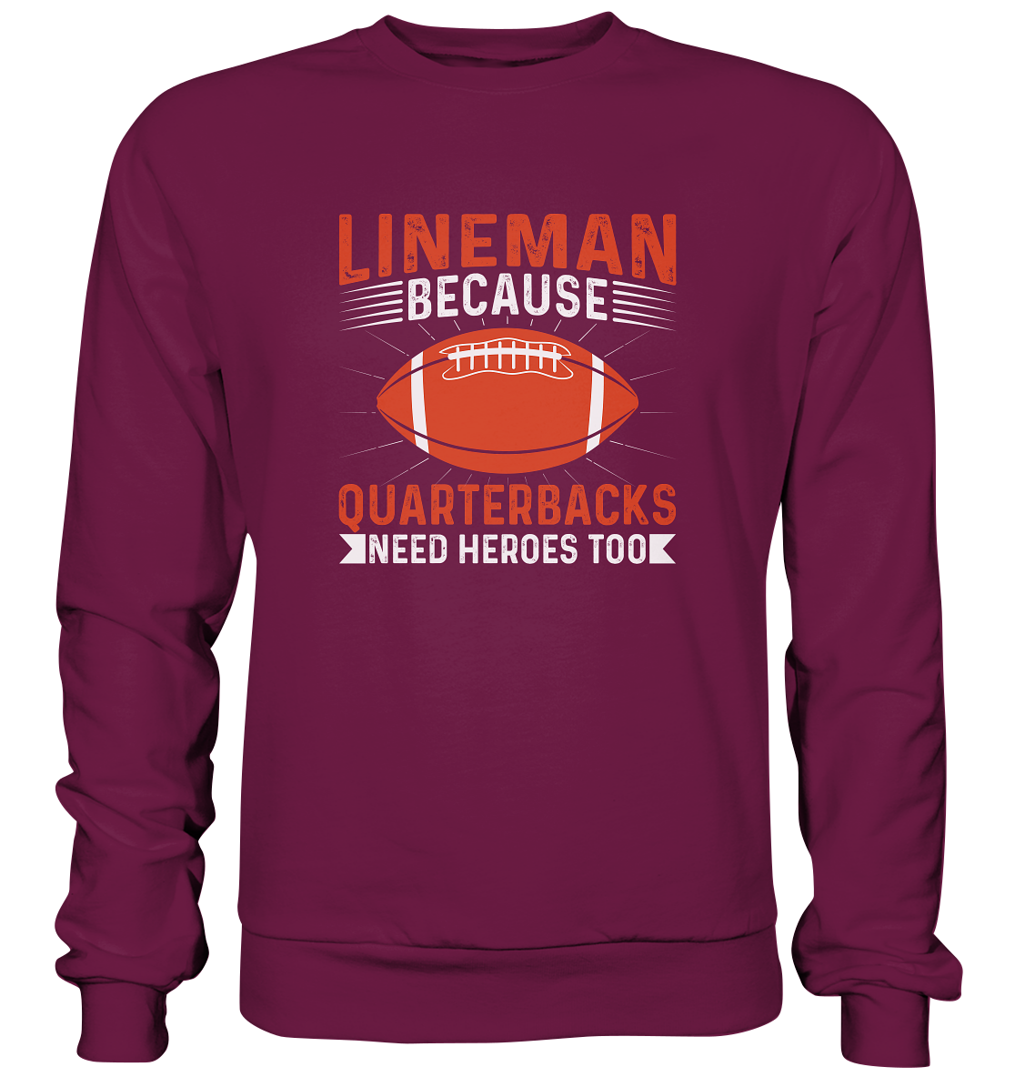 Lineman Quarterback Heroes - Premium Sweatshirt