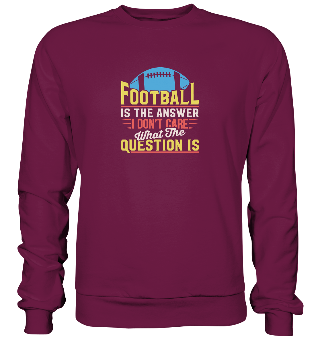 Football is the Answer - Premium Sweatshirt