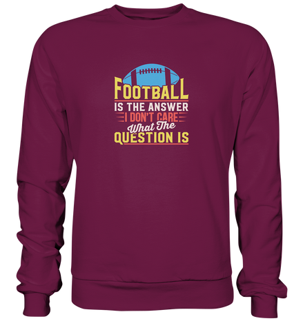 Football is the Answer - Premium Sweatshirt