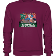 Football is Family - Premium Sweatshirt