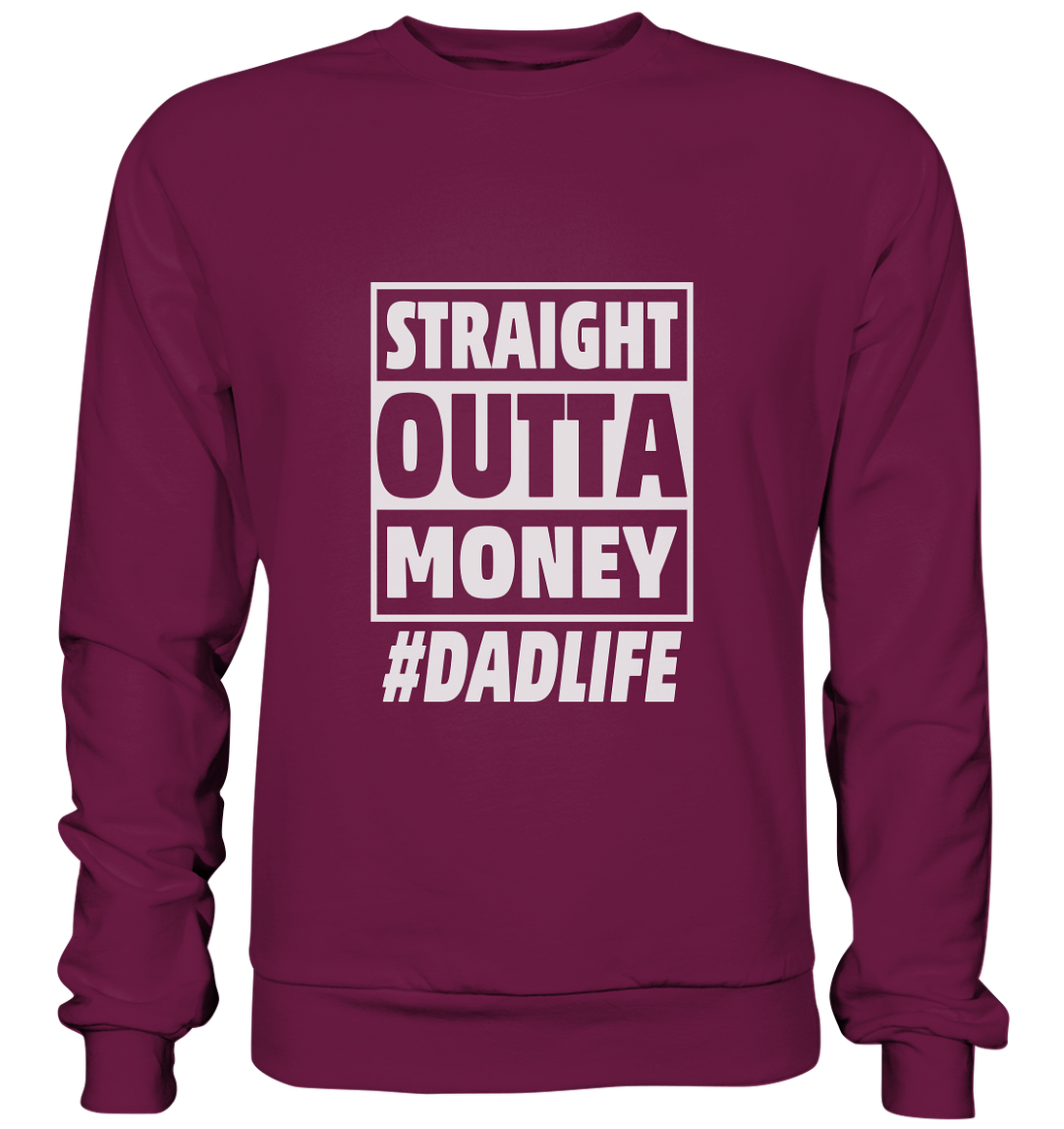 Straight Outta Money - Premium Sweatshirt